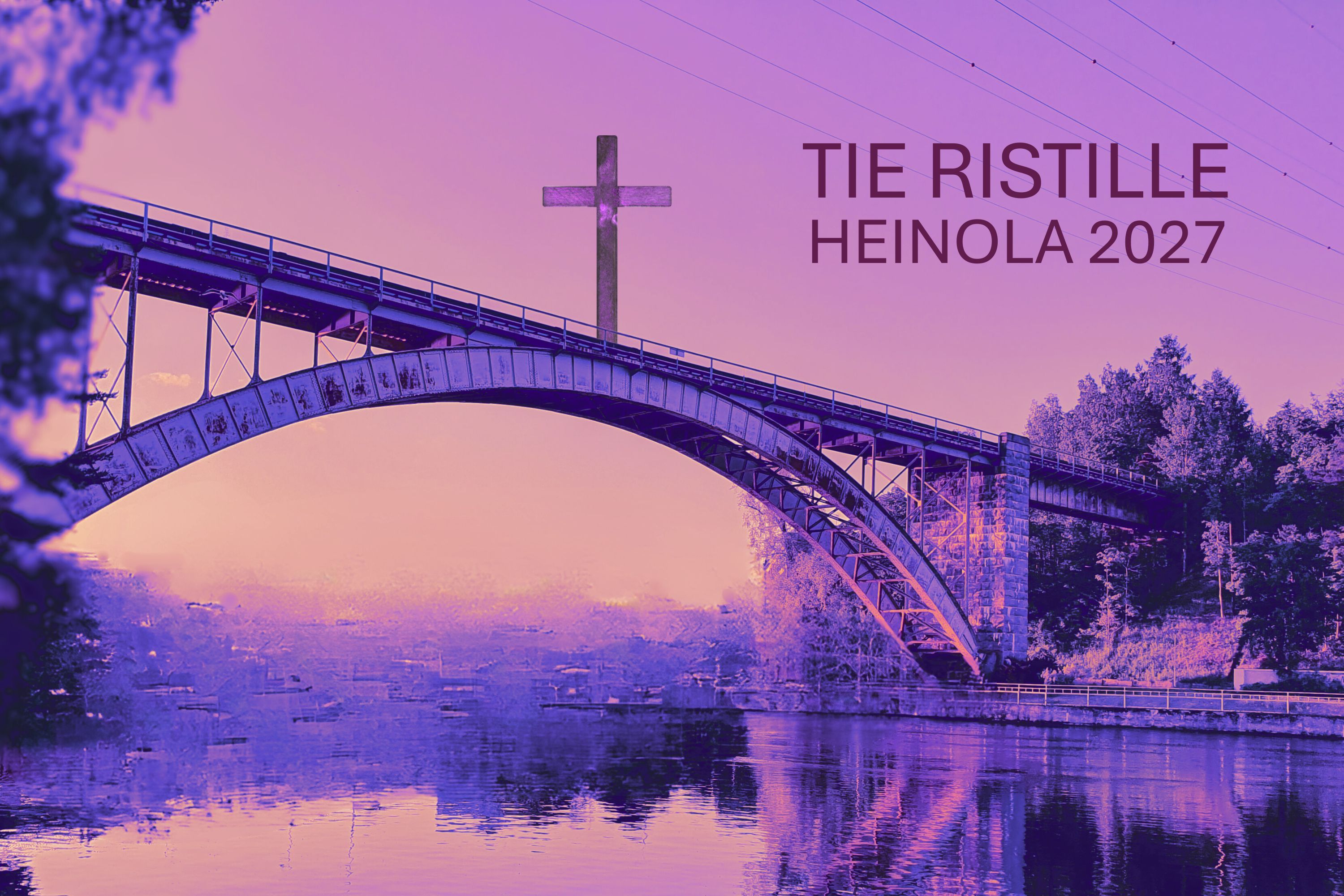 Suurikokoinen risti Heinolan rautatiesillalla ja teksti Tie ristille 2027